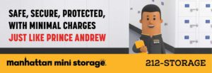 A cartoon character inside a manhattan mini storage location holds a clipboard while next to text that reads "Safe, secure, protected, with minimal charges. Just like Prince Andrew."